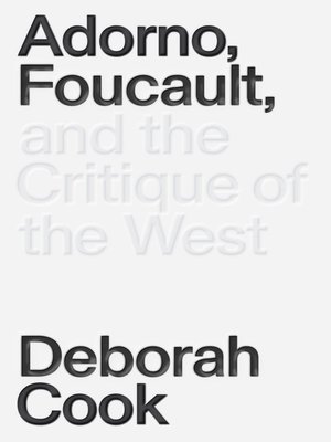 cover image of Adorno, Foucault and the Critique of the West